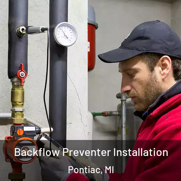  Backflow Preventer Installation Pontiac, MI