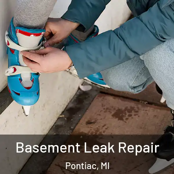  Basement Leak Repair Pontiac, MI