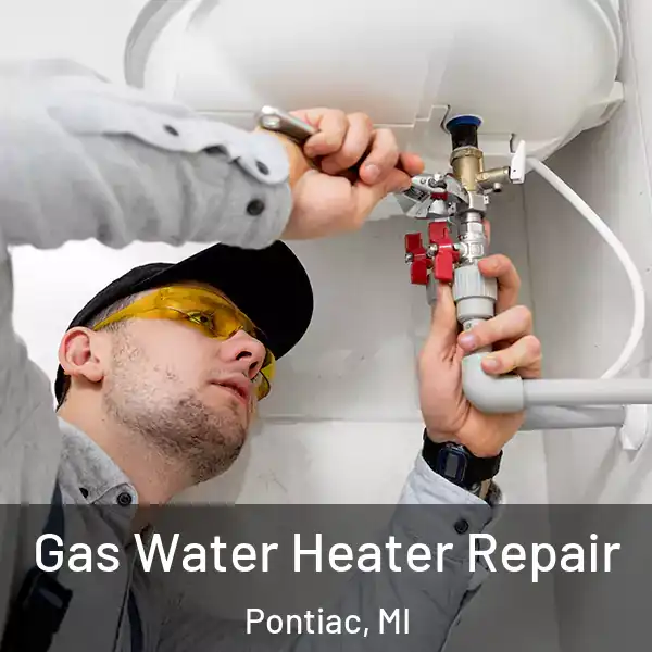  Gas Water Heater Repair Pontiac, MI