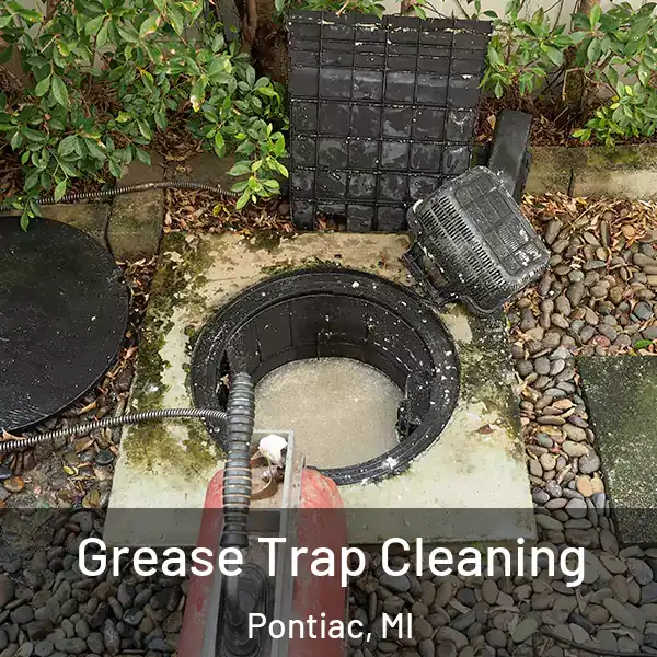  Grease Trap Cleaning Pontiac, MI