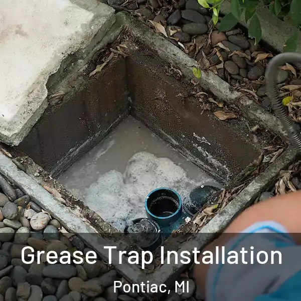  Grease Trap Installation Pontiac, MI