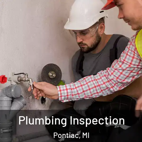  Plumbing Inspection Pontiac, MI