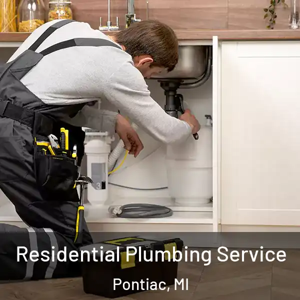  Residential Plumbing Service Pontiac, MI