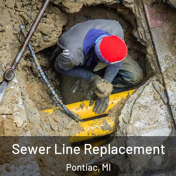 Sewer Line Replacement Pontiac, MI