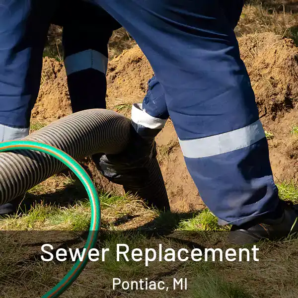  Sewer Replacement Pontiac, MI