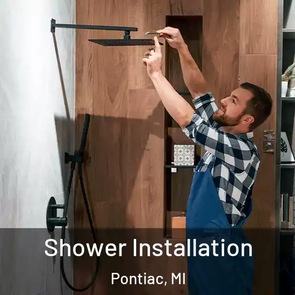  Shower Installation Pontiac, MI