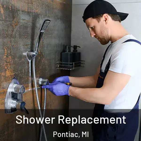  Shower Replacement Pontiac, MI