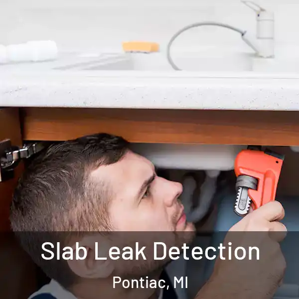  Slab Leak Detection Pontiac, MI