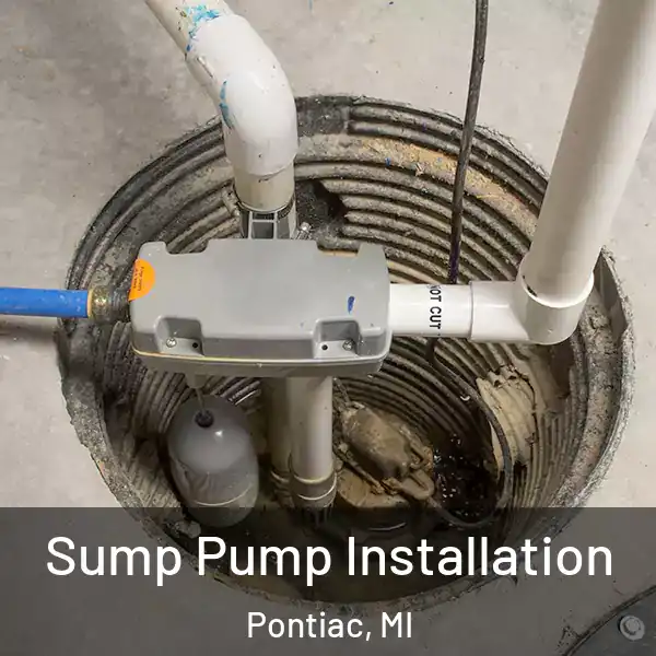  Sump Pump Installation Pontiac, MI