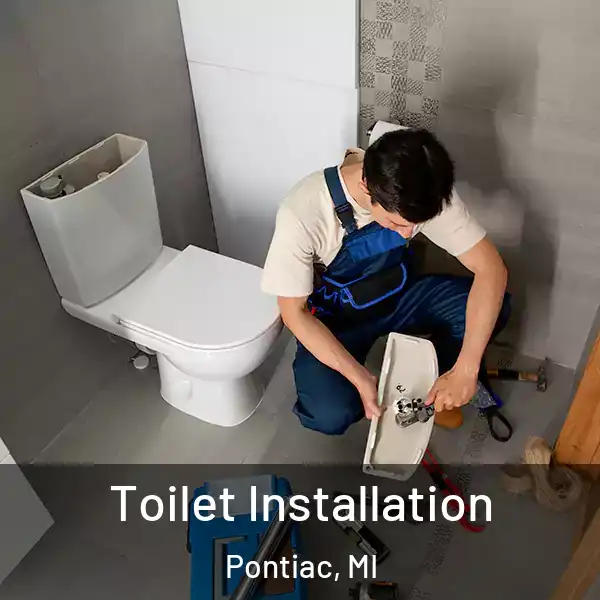  Toilet Installation Pontiac, MI