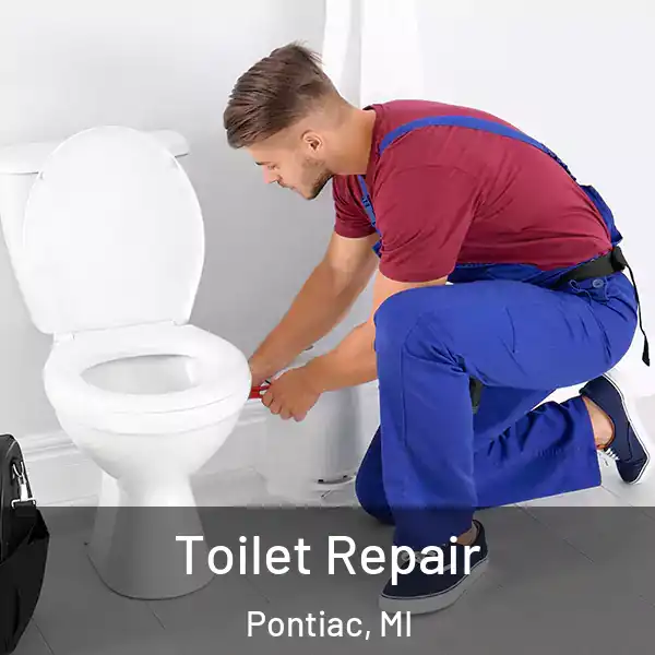  Toilet Repair Pontiac, MI