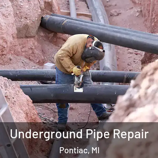  Underground Pipe Repair Pontiac, MI