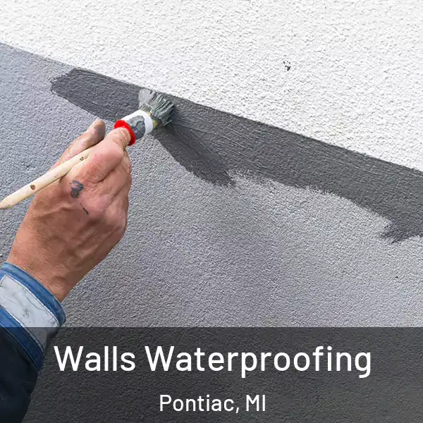 Walls Waterproofing Pontiac, MI