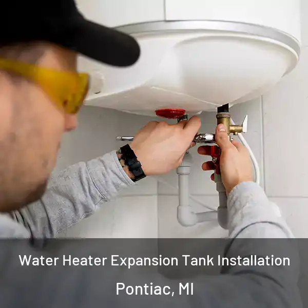  Water Heater Expansion Tank Installation Pontiac, MI