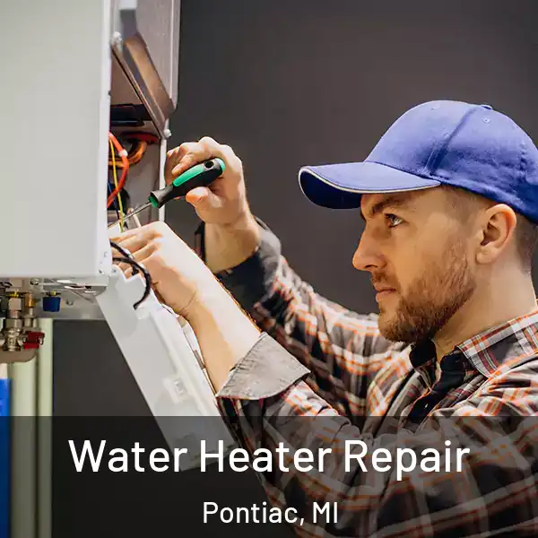  Water Heater Repair Pontiac, MI