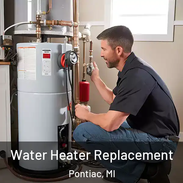  Water Heater Replacement Pontiac, MI