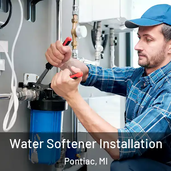  Water Softener Installation Pontiac, MI